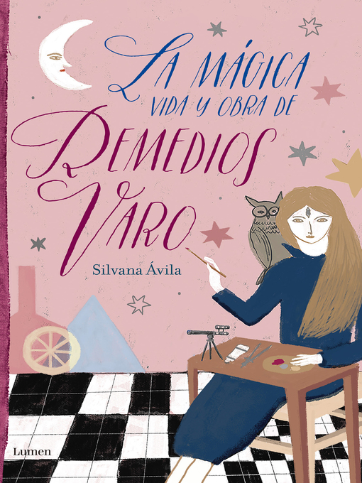 Cover image for La mágica vida y obra de Remedios Varo